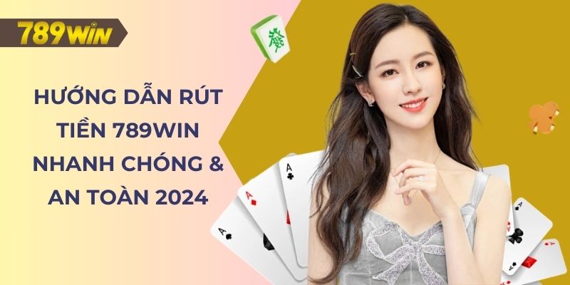 Rút tiền 789Win